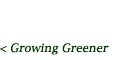 Growing Greener